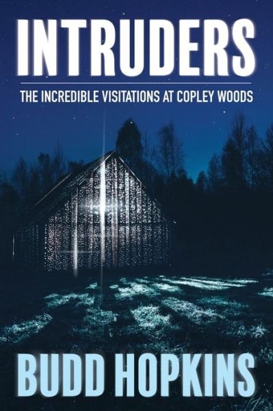Cover for Budd Hopkins · Intruders: The Incredible Visitations at Copley Woods (Paperback Book) (2021)