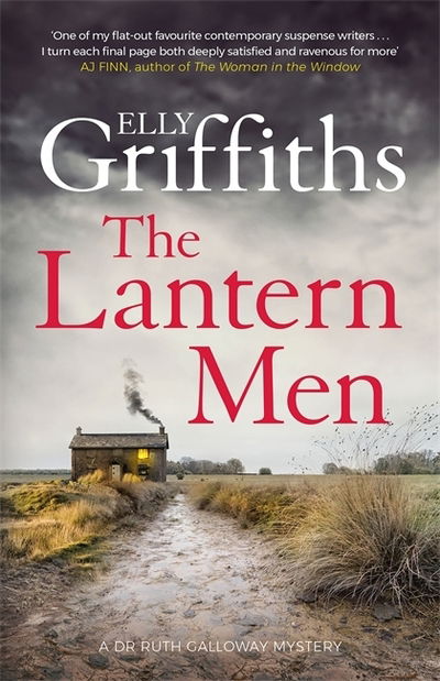 The Lantern Men: Dr Ruth Galloway Mysteries 12 - The Dr Ruth Galloway Mysteries - Elly Griffiths - Bøker - Quercus Publishing - 9781787477537 - 6. februar 2020