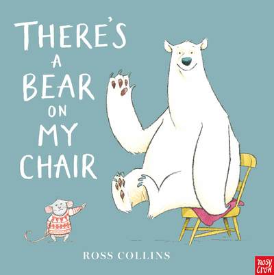 Cover for Ross Collins · There's a Bear on My Chair - Ross Collins (Kartonbuch) (2019)