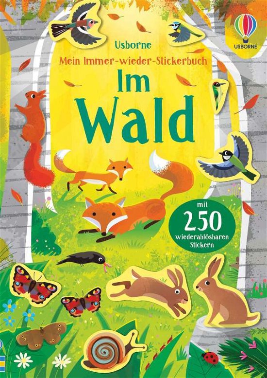 Mein Immer-wieder-Stickerbuch: Im Wald - Caroline Young - Libros - Usborne Verlag - 9781789415537 - 23 de julio de 2021