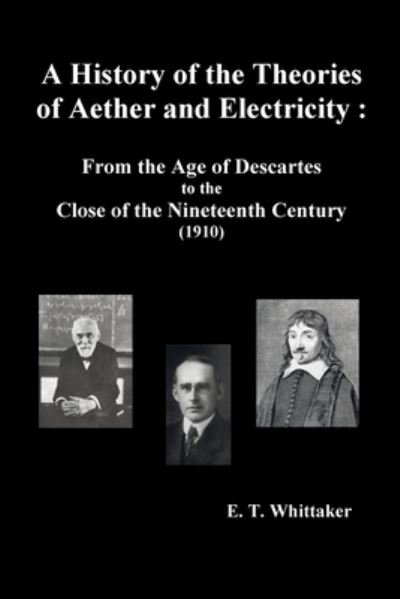 Cover for Edmund Taylor Whittaker · A History of the Theories of Aether and Electricity (Taschenbuch) (2012)