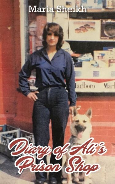 Cover for Maria Sheikh · Diary of Ali's Prison Shop (Paperback Book) (2019)