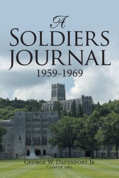 Cover for Davenport, George W, Jr · A Soldiers Journal 1959-1969 (Paperback Book) (2019)