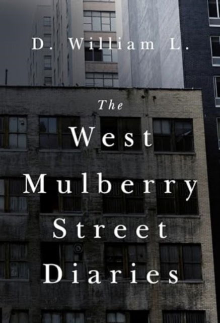Cover for D. William L. · The West Mulberry Street Diaries (Paperback Book) (2024)
