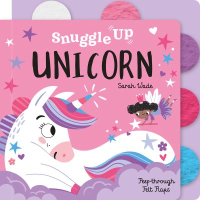 Cover for Bobbie Brooks · Snuggle Up, Unicorn! - Snuggle Up - Peep-Through Felt Flap Books (Kartonbuch) (2024)