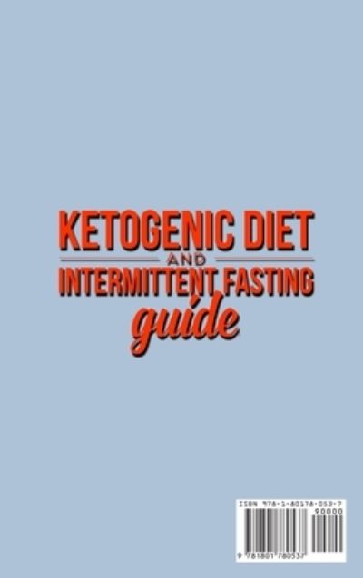 Cover for Kendrick Rodriquez · Ketogenic Diet and Intermittent Fasting Guide (Hardcover Book) (2021)