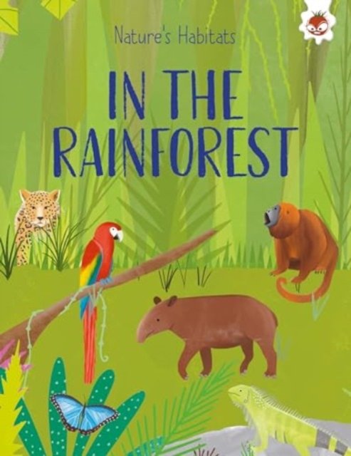 Cover for Annabel Griffin · Nature's Habitats: In The Rainforest - Nature's Habitats (Paperback Book) (2024)