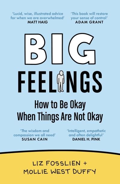 Cover for Liz Fosslien · Big Feelings: How to Be Okay When Things Are Not Okay (Taschenbuch) [Main edition] (2024)