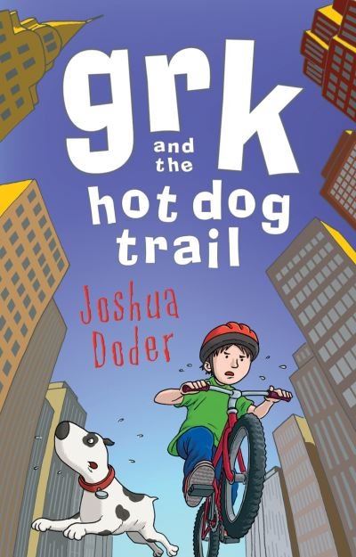 Grk and the Hot Dog Trail - A Grk Book - Josh Lacey - Livros - Andersen Press Ltd - 9781842705537 - 7 de setembro de 2006
