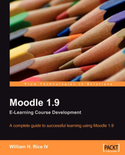 Cover for William Rice · Moodle 1.9 E-Learning Course Development (Taschenbuch) (2008)