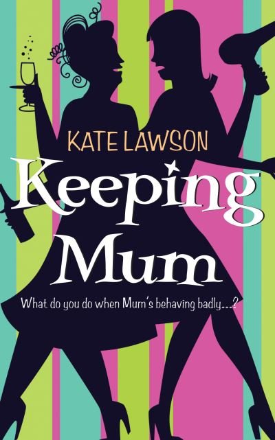 Cover for Kate Lawson · Keeping mum (Book) (2009)