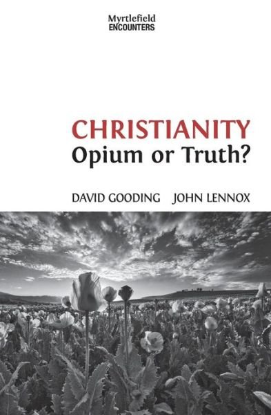 Cover for John C. Lennox · Christianity: Opium or Truth? (Paperback Book) [Revised edition] (2014)