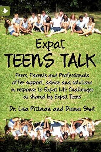 Cover for Pittman, Lisa, Dr · Expat Teens Talk: Peers, Parents and Professionals Offer Support, Advice and Solutions in Response to Expat Life Challenges as Shared by Expat Teens (Pocketbok) (2012)