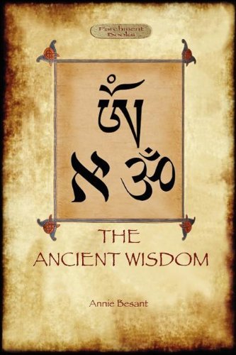 The Ancient Wisdom - Annie Besant - Books - Aziloth Books - 9781908388537 - November 21, 2011