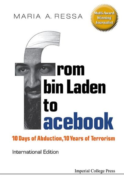 Cover for Ressa, Maria A (-) · From Bin Laden To Facebook: 10 Days Of Abduction, 10 Years Of Terrorism (Gebundenes Buch) (2013)