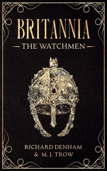 Britannia: The Watchmen - Britannia - M. J. Trow - Books - BLKDOG Publishing - 9781913762537 - August 22, 2020