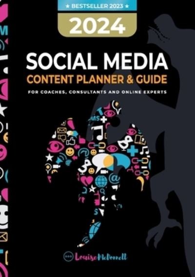 Cover for Louise McDonnell · 2024 Social Media Content Planner and Guide for Coaches, Consultants &amp; Online Experts (Paperback Book) (2023)