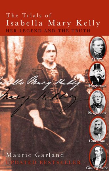 Cover for Maurie Garland · The Trials of Isabella Mary Kelly: Her Legend and the Truth (Paperback Book) (2012)