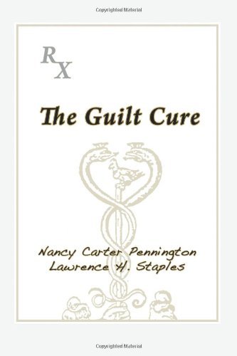 Cover for Lawrence H. Staples · The Guilt Cure (Taschenbuch) [1st edition] (2011)