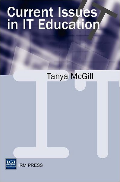 Cover for Tanya Mcgill · Curent Issues in It Education (Hardcover Book) (2002)