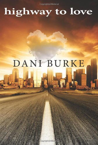 Cover for Dani Burke · Highway to Love (Paperback Book) (2012)