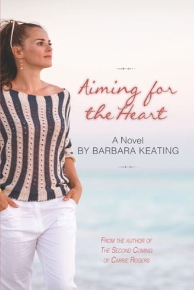 Cover for Barbara a Keating · Aiming for the Heart (Paperback Book) (2020)