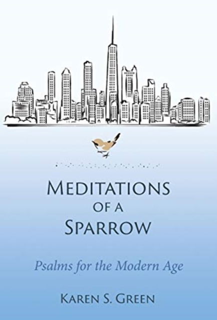 Cover for Karen S Green · Meditations of a Sparrow (Hardcover bog) (2017)