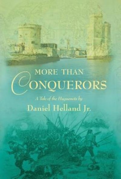 Cover for Helland, Daniel, Jr. · More Than Conquerors (Bog) (2017)