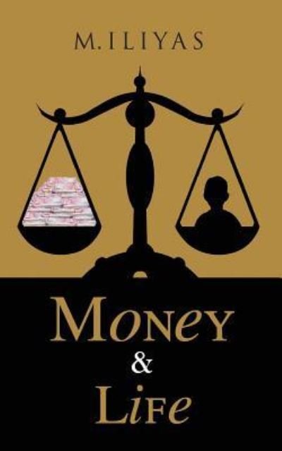 Cover for M Iliyas · Money &amp; Life (Paperback Book) (2017)