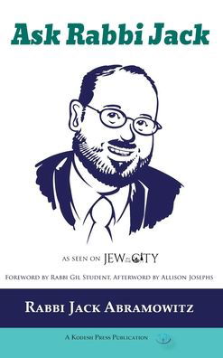 Ask Rabbi Jack - Jack Abramowitz - Książki - Kodesh Press L.L.C. - 9781947857537 - 23 listopada 2020