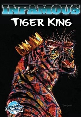 Michael Frizell · Infamous: Tiger King: Special Edition (Paperback Book) (2020)