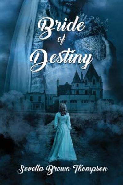 Cover for Sovella Brown Thompson · Bride of Destiny (Paperback Book) (2019)