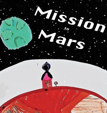 Cover for Group Authors · Mission to Mars (Hardcover Book) (2021)