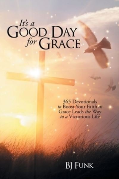 Cover for Bj Funk · It's a Good Day for Grace (Paperback Book) (2020)