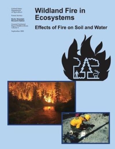 Wildland Fire in Ecosystems - U S Department of Agriculture - Bøger - Createspace Independent Publishing Platf - 9781973807537 - 22. juli 2017