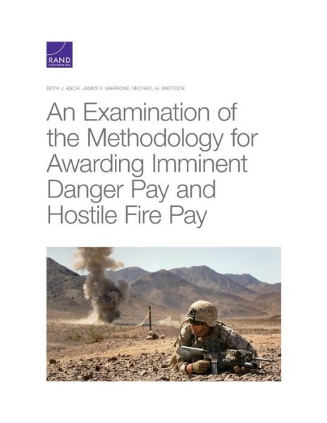 Cover for Beth J Asch · An Examination of the Methodology for Awarding Imminent Danger Pay and Hostile Fire Pay (Paperback Book) (2020)