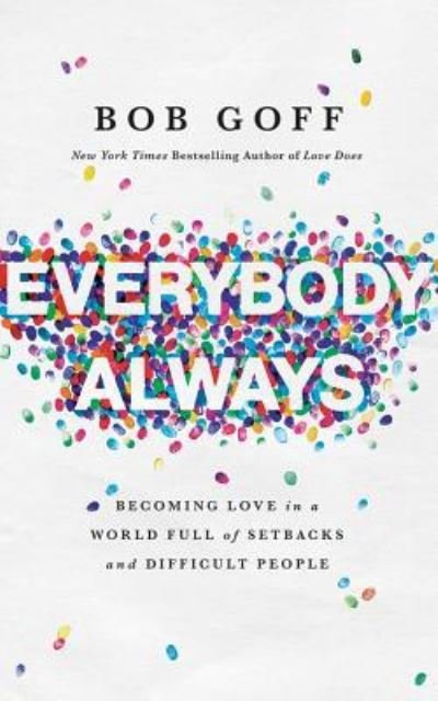 Cover for Bob Goff · Everybody, Always Becoming Love in a World Full of Setbacks and Difficult People (CD) (2018)