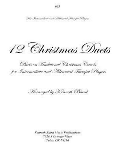 Kenneth Baird · 12 Christmas Duets for Trumpets (Taschenbuch) (2017)