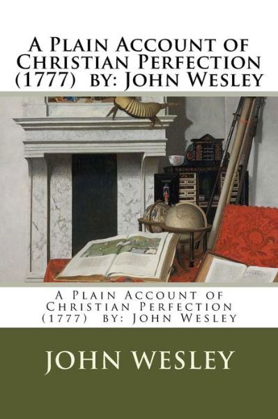 Cover for John Wesley · A Plain Account of Christian Perfection (1777) by (Pocketbok) (2017)