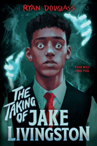 Cover for Ryan Douglass · The Taking of Jake Livingston (Innbunden bok) (2021)