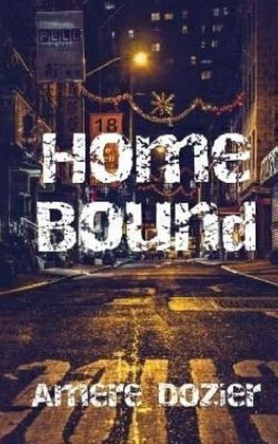 Amere Dozier · Home Bound (Pocketbok) (2018)