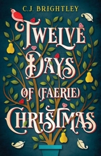 Cover for C J Brightley · Twelve Days of (Faerie) Christmas (Pocketbok) (2018)