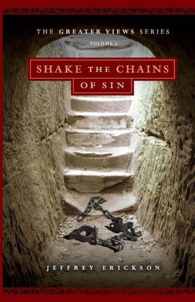 Jeffrey Erickson · Shake the Chains of Sin (Paperback Book) (2018)