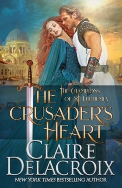 Cover for Claire Delacroix · The Crusader's Heart: A Medieval Romance - Champions of St. Euphemia (Taschenbuch) (2020)