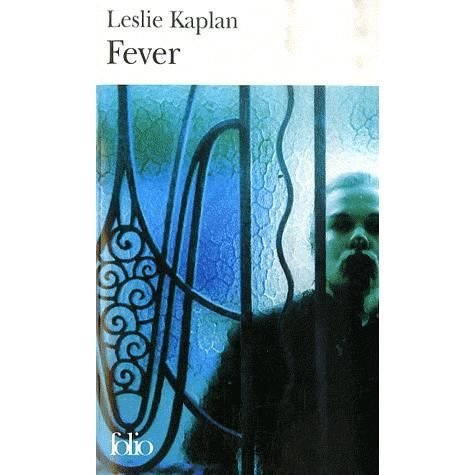 Cover for Leslie Kaplan · Fever (Folio) (French Edition) (Paperback Book) [French edition] (2007)