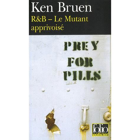 Cover for Ken Bruen · R et B Mutant Apprivoise (Folio Policier) (French Edition) (Paperback Book) [French edition] (2007)