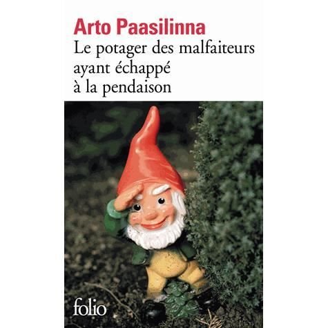 Cover for Arto Paasilinna · Le potager des malfaiteurs ayant echappe a la pendaison (Paperback Book) (2012)