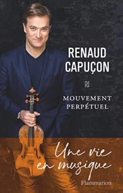 Cover for Renaud Capucon · Mouvement perpetuel (Hardcover Book) (2020)