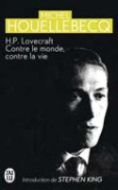 H.P. Lovecraft: contre le monde, contre la vie - Michel Houellebecq - Livros - Editions 84 - 9782290028537 - 8 de setembro de 2010