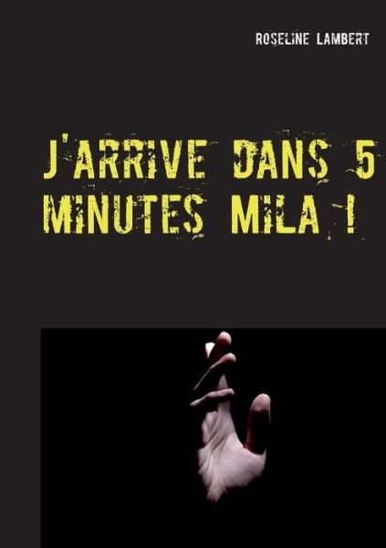 Cover for Lambert · J'arrive dans 5 minutes Mila ! (Bog) (2018)